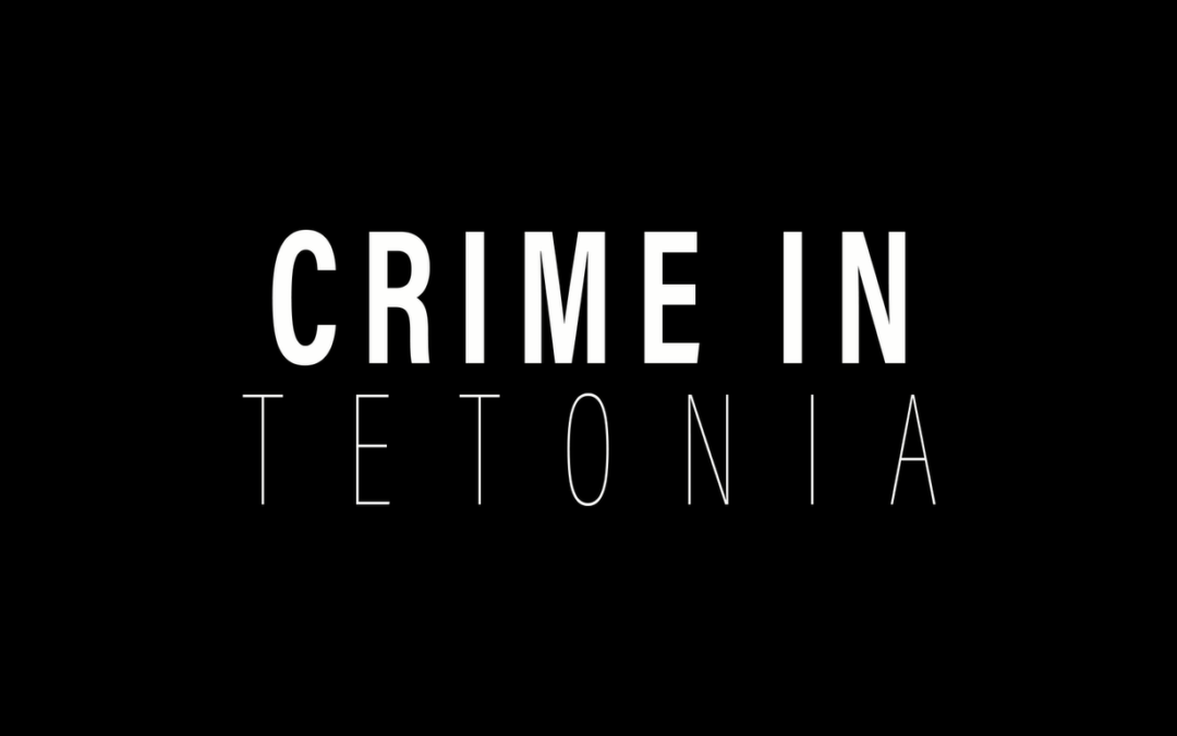 Crime in Tetonia | A Short Documentary Film